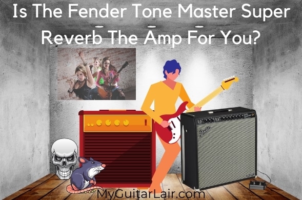 Fender Tone Master Review Of The Super Reverb Amp- Featured Image
